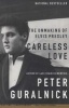 Careless love - The Unmaking Of Elvis Presley (Paperback, 1st Back Bay pbk. ed) - Peter Guralnick Photo