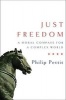 Just Freedom - A Moral Compass for a Complex World (Hardcover) - Philip Pettit Photo