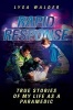 Rapid Response - True Stories of My Life as a Paramedic (Paperback) - Lysa Walder Photo