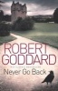 Never Go Back (Paperback) - Robert Goddard Photo