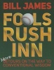 Fools Rush Inn - More Detours on the Way to Conventional Wisdom (Paperback) - Bill James Photo