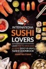 International Sushi Lovers - Learn How to Make Sushi at Home from This Great Sushi Cookbook (Paperback) - Martha Stone Photo