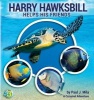 Harry Hawksbill Helps His Friends (Paperback) - Paul J Mila Photo