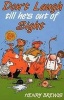 Don't Laugh Till He's Out of Sight (Paperback) - Henry Brewis Photo