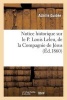 Notice Historique Sur Le P. Louis Leleu, de La Compagnie de Jesus (French, Paperback) - Guidee a Photo