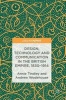 Design, Technology and Communication in the British Empire, 1830-1914 2016 (Hardcover, 1st ed. 2017) - Annie Tindley Photo