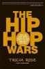 The Hip-hop Wars - What We Talk About When We Talk About Hip-hop and Why it Matters (Paperback) - Tricia Rose Photo