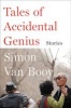 Tales of Accidental Genius - Stories (Paperback) - Simon Van Booy Photo