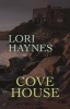 Cove House (Paperback) - Lori Haynes Photo