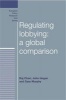 Regulating Lobbying: A Global Comparison (Paperback) - Raj Chari Photo