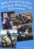 Motorcycle Drag Racing Secrets (Paperback) - MR Mark E Dotson Photo