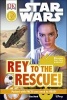 Star Wars Rey to the Rescue! (Hardcover) - Lisa Stock Photo