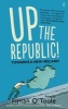 Up the Republic! - Towards a New Ireland (Paperback, Main) - Conor Pope Photo