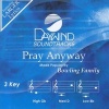 Pray Anyway (CD) - Bowling Family Photo