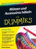 Mutzen und Accessoires Hakeln Fur Dummies (German, Paperback) - Petra Daniels Photo