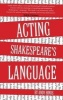 Acting Shakespeare's Language (Paperback) - Andy Hinds Photo