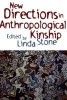 New Directions in Anthropological Kinship (Paperback) - Linda Stone Photo