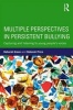 Multiple Perspectives in Persistent Bullying - Capturing and Listening to Young People's Voices (Paperback) - Deborah Green Photo