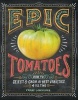 Epic Tomatoes (Paperback) - Craig Lehoullier Photo