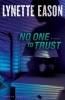 No One to Trust - A Novel (Paperback) - Lynette Eason Photo