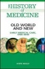 Old World and New - Early Medical Care, 1700-1840 (Loose-leaf) - Kate Kelly Photo