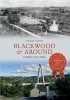 Blackwood & Around Through Time (Paperback) - Ewart B Smith Photo