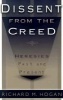 Dissent from the Creed - Heresies Past and Present (Paperback) - Richard M Hogan Photo