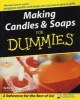 Making Candles and Soaps For Dummies (Paperback) - Kelly Ewing Photo