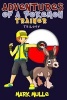 Adventures of a Pokemon Trainer Trilogy (an Unofficial Pokemon Go Diary Book for Kids Ages 6 - 12 (Preteen) (Paperback) - Mark Mulle Photo