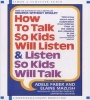 How To Talk So Kids Will Listen & Listen So Kids Will Talk (Abridged, CD, abridged edition) - Adele Faber Photo