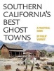 Southern California's Best Ghost Towns - A Practical Guide (Paperback, New edition) - Philip Varney Photo