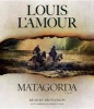 Matagorda (Standard format, CD) - Louis LAmour Photo