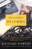 Prisoner's Dilemma (Paperback, 1st HarperPerennial ed) - Richard Powers Photo