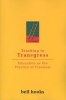 Teaching to Transgress - Education as the Practice of Freedom (Paperback, New) - Bell Hooks Photo