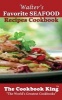 Walter's Favorite Seafood Recipes Cookbook (Paperback) - The Cookbook King Photo