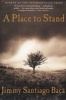 A Place to Stand (Paperback) - Jimmy Santiago Baca Photo