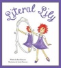 Literal Lily (Hardcover) - Kate Hanscom Photo