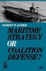 Maritime Strategy or Coalition Defense? (Paperback, Revised) - Robert W Komer Photo