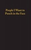 People I Want to Punch in the Face - Lined Notebook (Paperback) - Mithmoth Press Photo