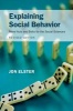 Explaining Social Behavior - More Nuts and Bolts for the Social Sciences (Hardcover, 2nd Revised edition) - Jon Elster Photo