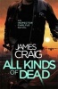 All Kinds of Dead (Paperback) - James Craig Photo