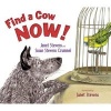 Find a Cow Now! (Hardcover) - Janet Stevens Photo