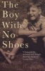 The Boy with No Shoes (Paperback) - William Horwood Photo