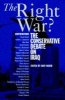 The Right War? - The Conservative Debate on Iraq (Paperback, New) - Gary Rosen Photo