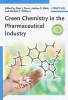 Green Chemistry in the Pharmaceutical Industry (Hardcover) - Peter J Dunn Photo