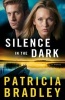 Silence in the Dark (Paperback) - Patricia Bradley Photo