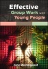 Effective Group Work with Young People (Paperback) - Jane Westergaard Photo