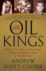 The Oil Kings - How the U.S., Iran, and Saudi Arabia Changed the Balance of Power in the Middle East (Paperback) - Andrew Scott Cooper Photo