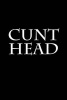 Cunt Head - Gag Gift - Blank Lined Journal - Small 6x9 (Paperback) - Active Creative Journals Photo