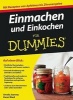 Einmachen und Einkochen Fur Dummies (German, Paperback) - Amelia Jeanroy Photo